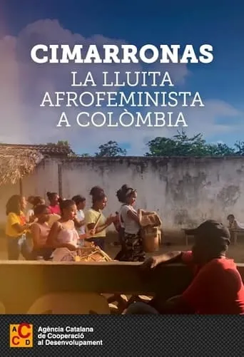 Cimarronas. La lluita afrofeminista a Colòmbia movie poster - Entertainment content