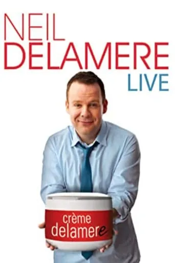Neil Delamere Live: Creme Delamere movie poster - Entertainment content