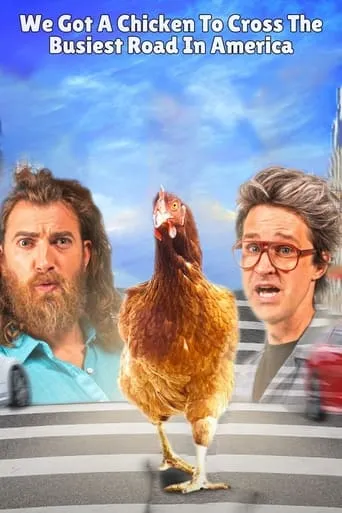 We Got a Chicken To Cross the Busiest Road in America movie poster - Entertainment content