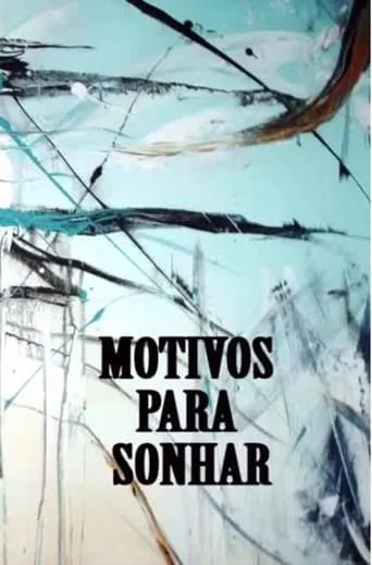 Motivos Para Sonhar movie poster - Rated 9/10