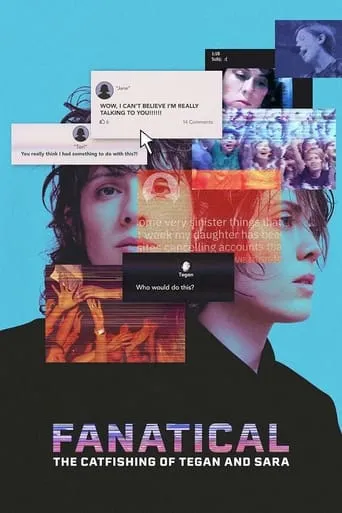 Fanatical: The Catfishing of Tegan and Sara movie poster - Rated 8.3/10