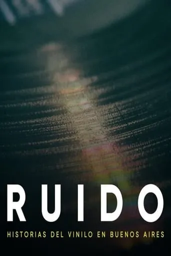 Ruido – Stories of the Vinyl in Buenos Aires movie poster - Entertainment content