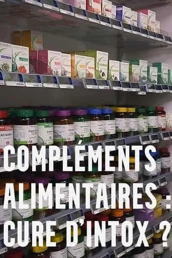 Compléments alimentaires : cure d'intox ? movie poster - Entertainment content