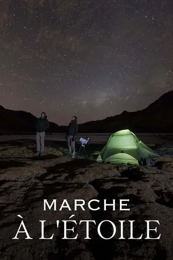 Marche à l'étoile : La Diagonale sud-américaine movie poster - Rated 8/10