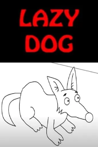 Lazy Dog movie poster - Entertainment content