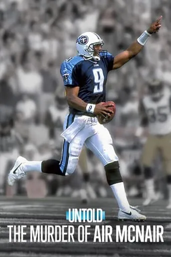Untold: The Murder of Air McNair movie poster - Rated 5.7/10