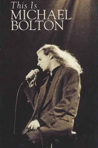 Michael Bolton: This Is Michael Bolton movie poster - Entertainment content