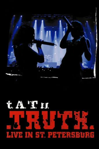 t.A.T.u.  - Truth Live In St. Petersburg movie poster - Entertainment content