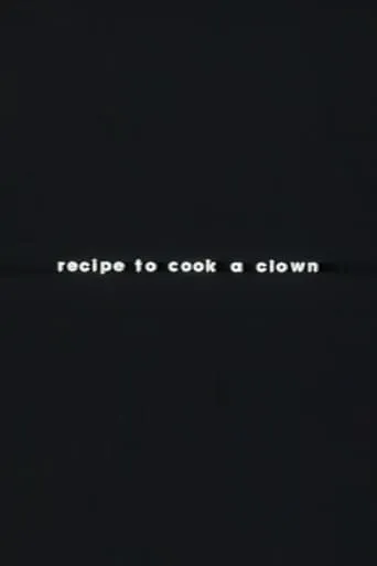 Recipe to Cook a Clown movie poster - Entertainment content