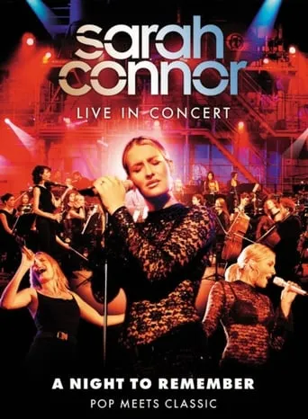 Sarah Connor Live in Concert: A Night to Remember - Pop Meets Classic movie poster - Rated 6/10