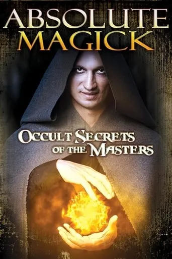 Absolute Magick: Occult Secrets of the Masters movie poster - Entertainment content