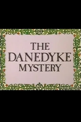 The Danedyke Mystery movie poster - Entertainment content