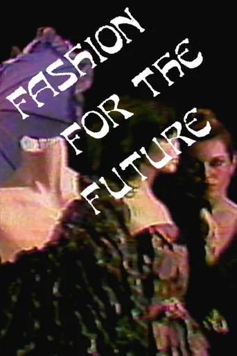Fashion For the Future movie poster - Entertainment content