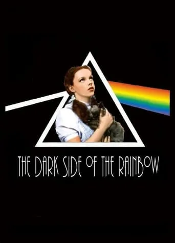 The Dark Side of the Rainbow movie poster - Rated 8.7/10