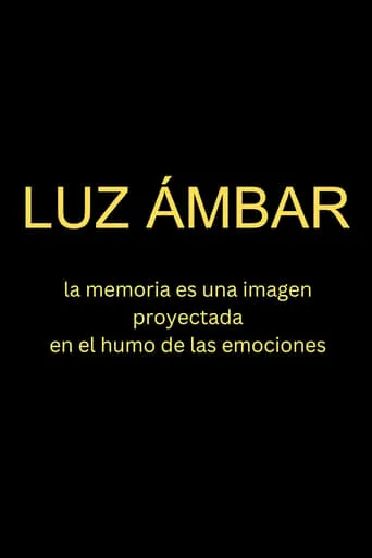 Luz ámbar movie poster - Entertainment content