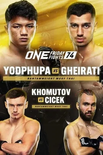 ONE Friday Fights 74: Yodphupha vs. Gheirati movie poster - Entertainment content