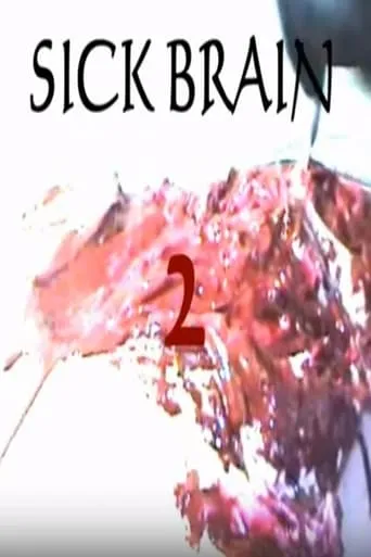 Sick Brain 2 movie poster - Entertainment content