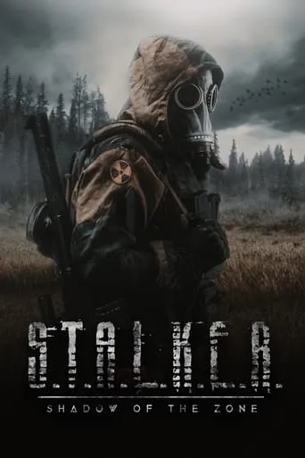S.T.A.L.K.E.R. Shadow of the Zone movie poster - Rated 5.733/10