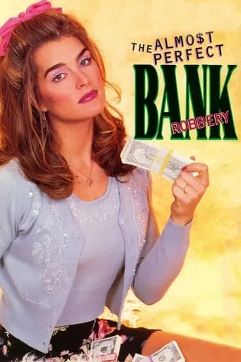 The Almost Perfect Bank Robbery movie poster - Rated 5.1/10