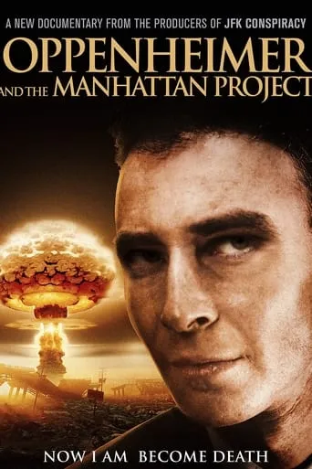Oppenheimer and The Manhattan Project movie poster - Entertainment content