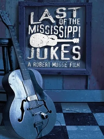 Last of the Mississippi Jukes movie poster - Entertainment content