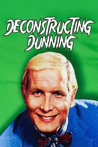 Deconstructing Dunning movie poster - Entertainment content