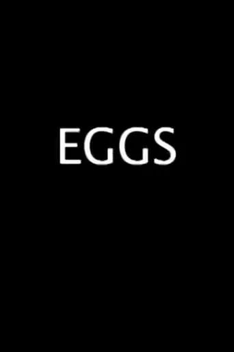 Eggs movie poster - Entertainment content