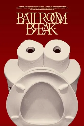 Bathroom Break movie poster - Rated 5.5/10