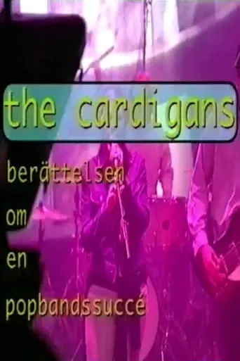 The Cardigans - berättelsen om en popbandssuccé movie poster - Entertainment content