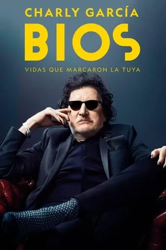 Bios. Vidas que marcaron la tuya: Charly García movie poster - Entertainment content