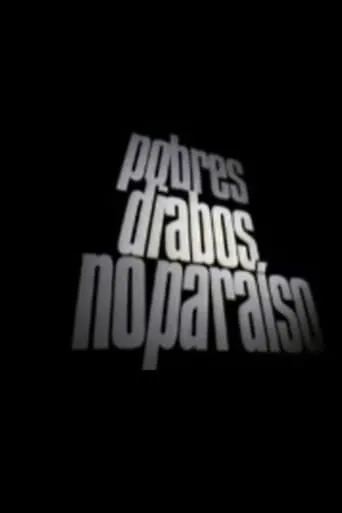 Pobres Diabos No Paraíso movie poster - Entertainment content