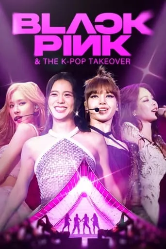 BLACKPINK & The K-Pop Takeover movie poster - Rated 8/10