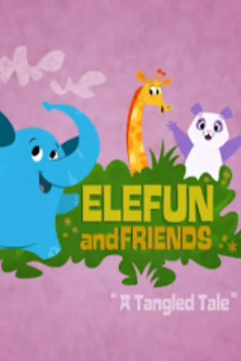 Elefun and Friends: A Tangled Tale movie poster - Entertainment content