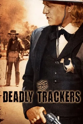 The Deadly Trackers movie poster - Rated 5.6/10
