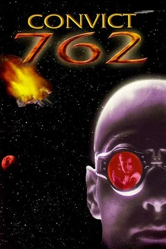 Convict 762 movie poster - Rated 1.8/10