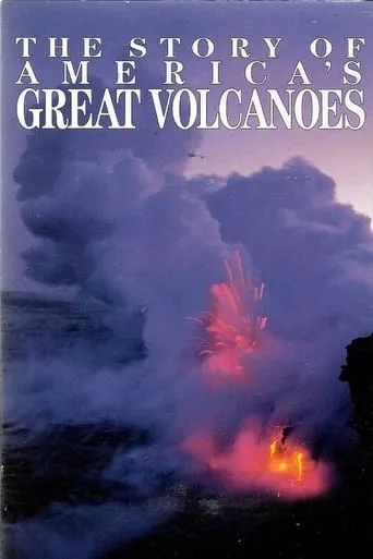 The Story of America's Great Volcanoes movie poster - Entertainment content