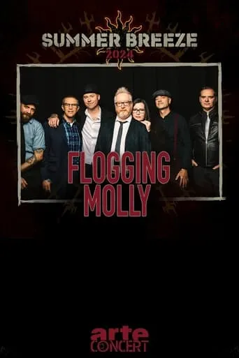 Flogging Molly - Summer Breeze 2024 movie poster - Rated 7/10