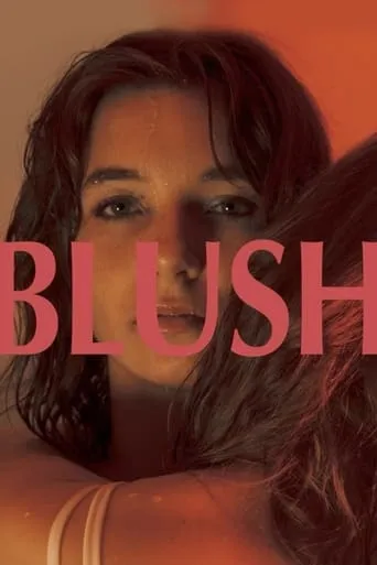Blush movie poster - Rated 7/10