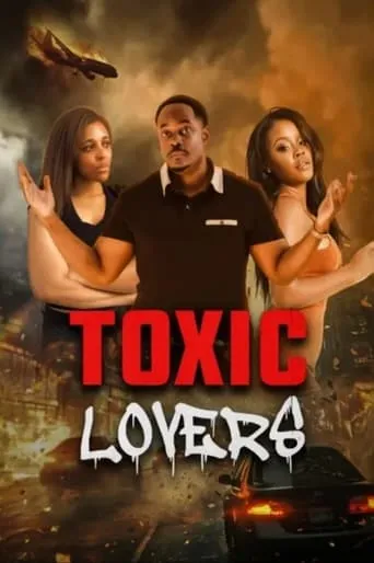 Toxic Lovers movie poster - Entertainment content
