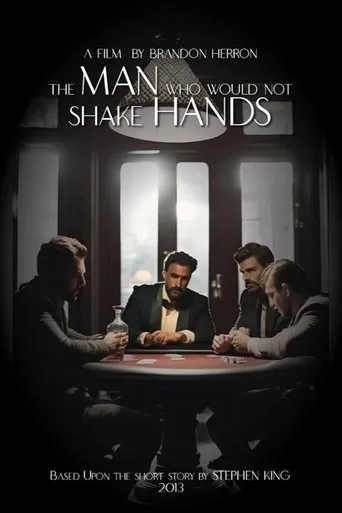 The Man Who Would Not Shake Hands movie poster - Entertainment content
