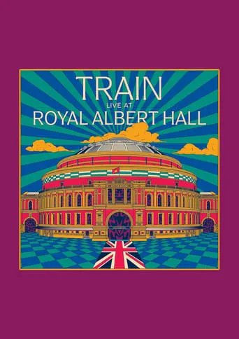 Train: Live at Royal Albert Hall movie poster - Entertainment content