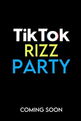 The Tiktok Rizz Party movie poster - Entertainment content