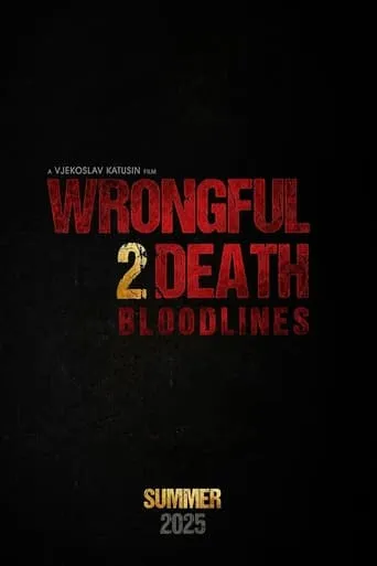 Wrongful Death 2: Bloodlines movie poster - Entertainment content