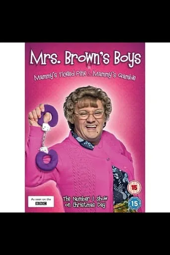 Mrs Brown's Boys: Mammy's Tickled Pink/Mammy's Gamble movie poster - Entertainment content
