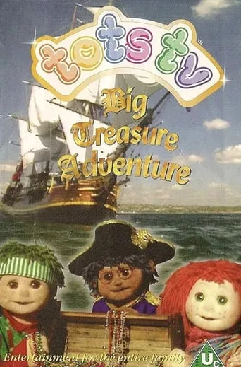 Tots TV: Big Treasure Adventure movie poster - Rated 10/10