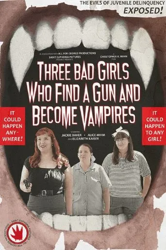 Three Bad Girls Who Find a Gun and Become Vampires movie poster - Entertainment content