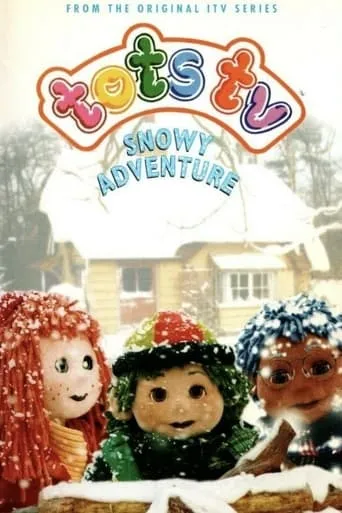 Tots TV: Snowy Adventure movie poster - Rated 10/10