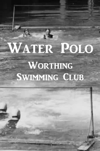 Water Polo - Worthing Swimming Club movie poster - Rated 5/10