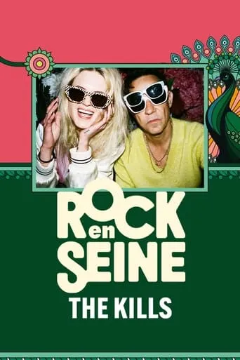 The Kills - Rock en Seine 2024 movie poster - Entertainment content