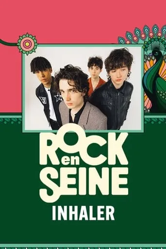 Inhaler - Rock en Seine 2024 movie poster - Entertainment content